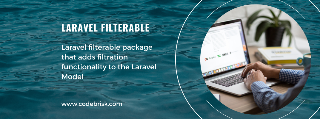 Laravel Filterable - Add Filtration Functionality to Models cover image
